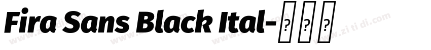 Fira Sans Black Ital字体转换